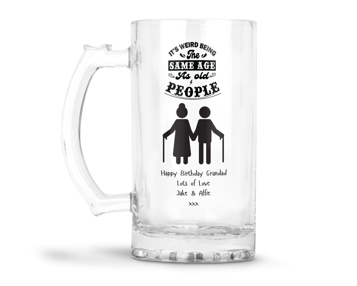 Personalised Clear Glass Tankard - Same Age As Old People Design