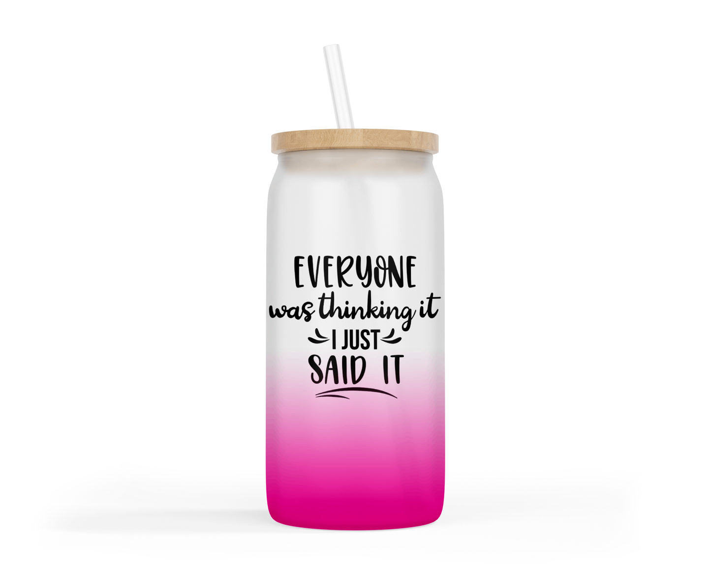 Ombre Coloured Glass Tumbler - 'I Just Said It'