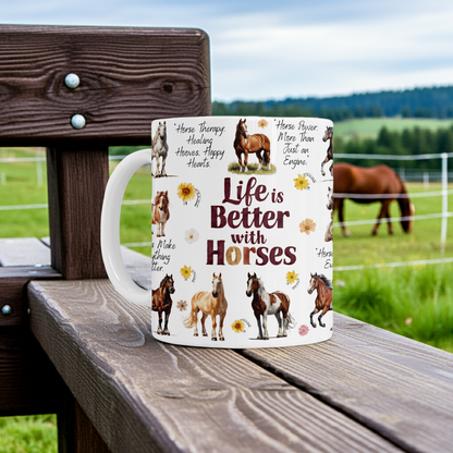 Ceramic Mug - "Life Is Better With Horses" Design