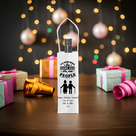 Personalised Bottle Gift Bag - Same Age As Old People Birthday Design