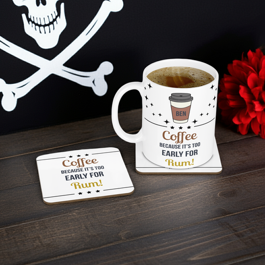 Personalised Mug & Coaster - Too Early For Rum Design