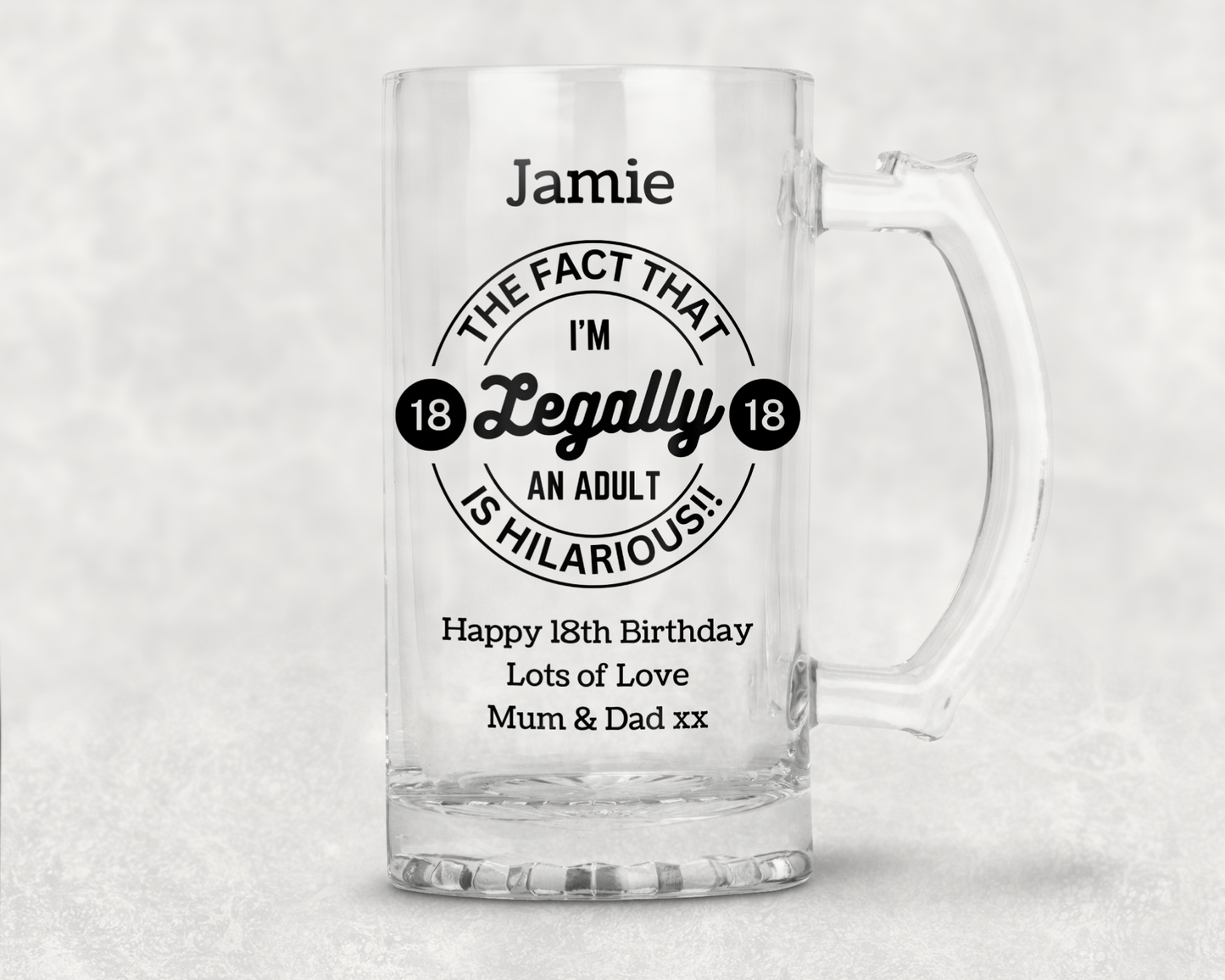 Personalised Clear Glass Tankard (0.8 Pint) - Legally An Adult 18 Design