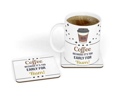 Personalised Mug & Coaster - Too Early For Rum Design