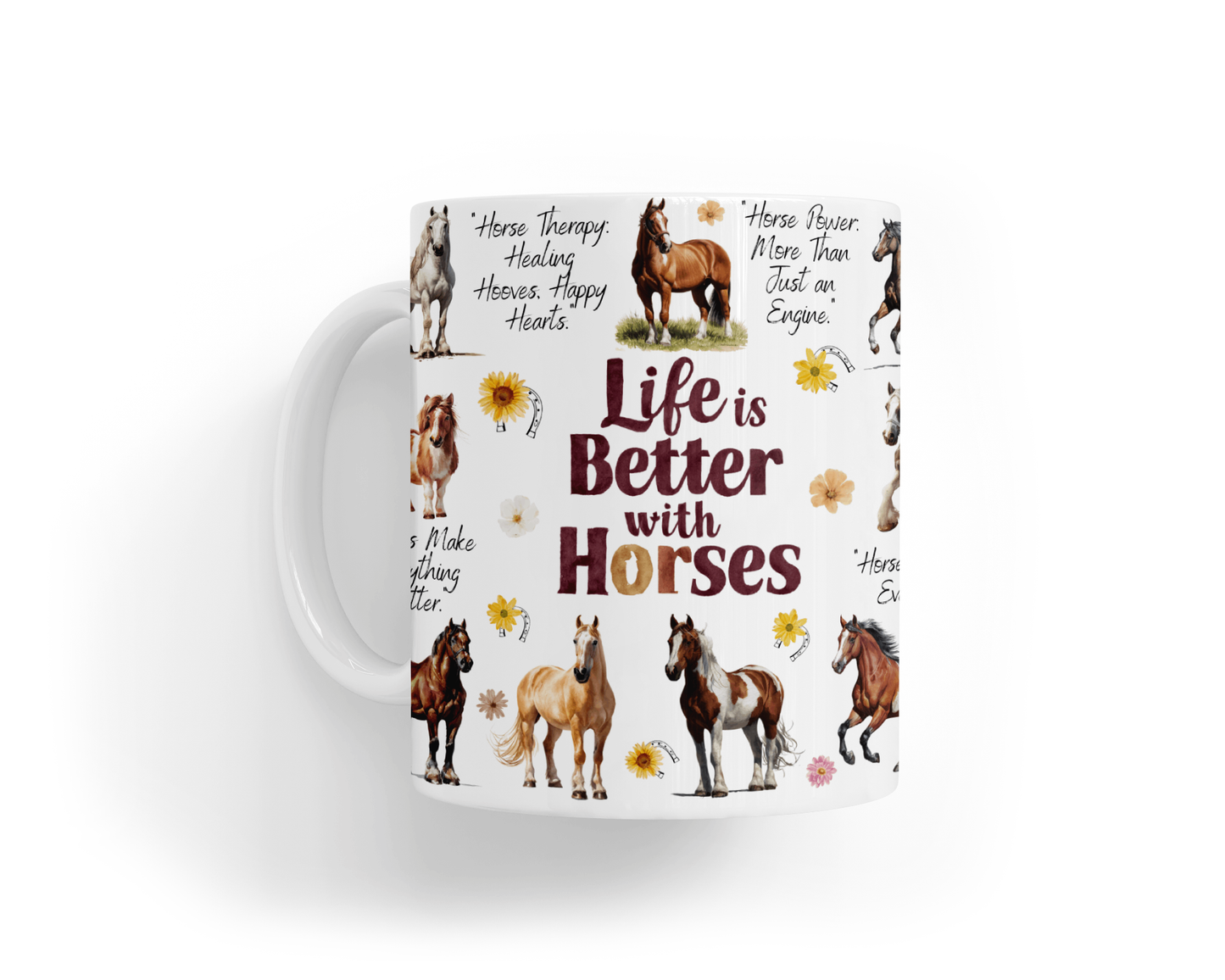 Ceramic Mug - "Life Is Better With Horses" Design