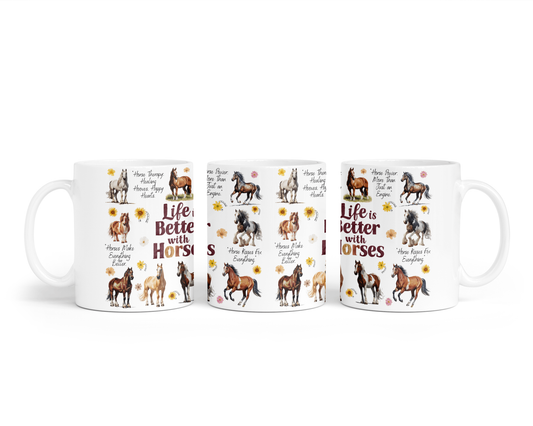 Ceramic Mug - "Life Is Better With Horses" Design