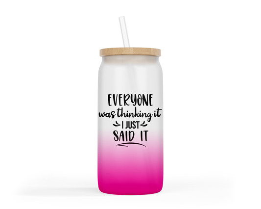Ombre Coloured Glass Tumbler - 'I Just Said It'