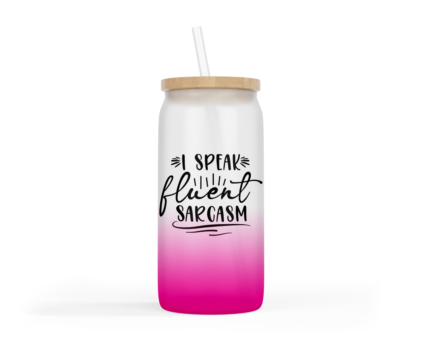Ombre Coloured Glass Tumbler - "I Speak Fluent Sarcasm"