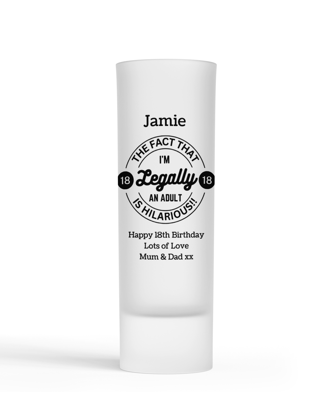 Personalised Shot Glass - 18th Birthday Legally An Adult