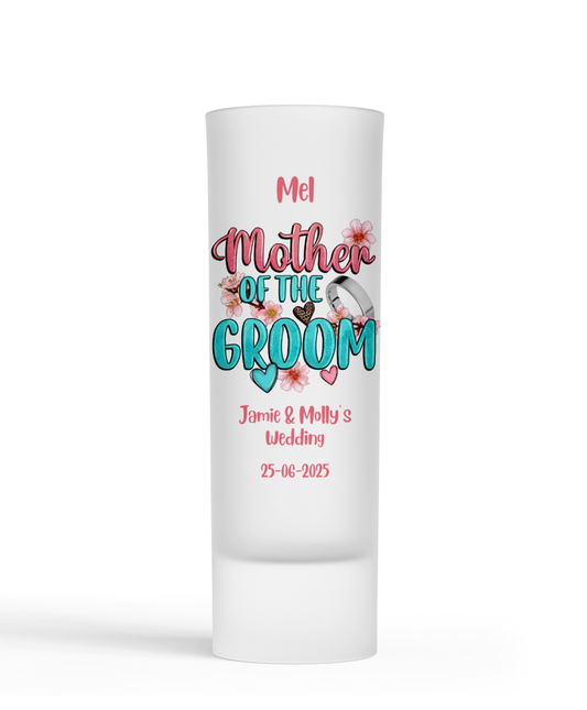 Personalised Shot Glass - Mother of the Groom